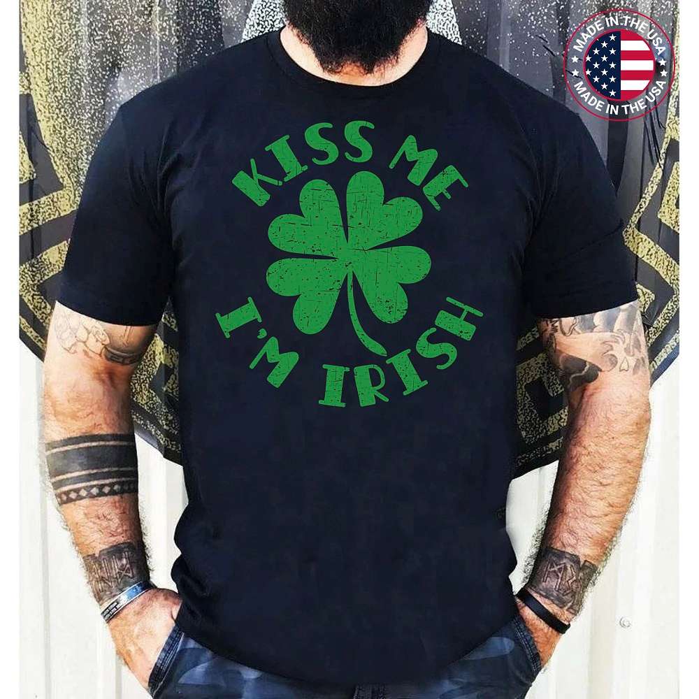 Kiss Me Im Irish Funny Saint Patricks Day Shamrock T-Shirt