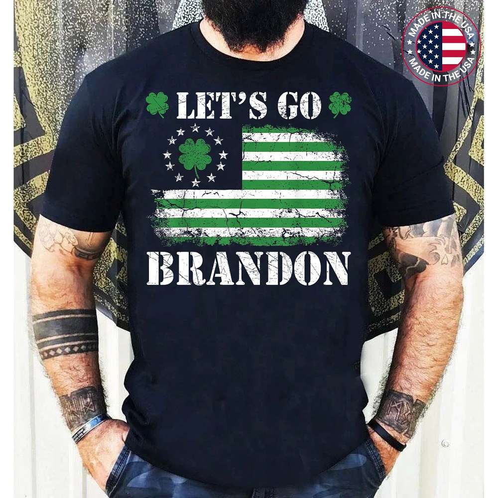 Let’s Go Brandon Gun American Flag Patriots St Patricks Day Shamrock T-Shirt