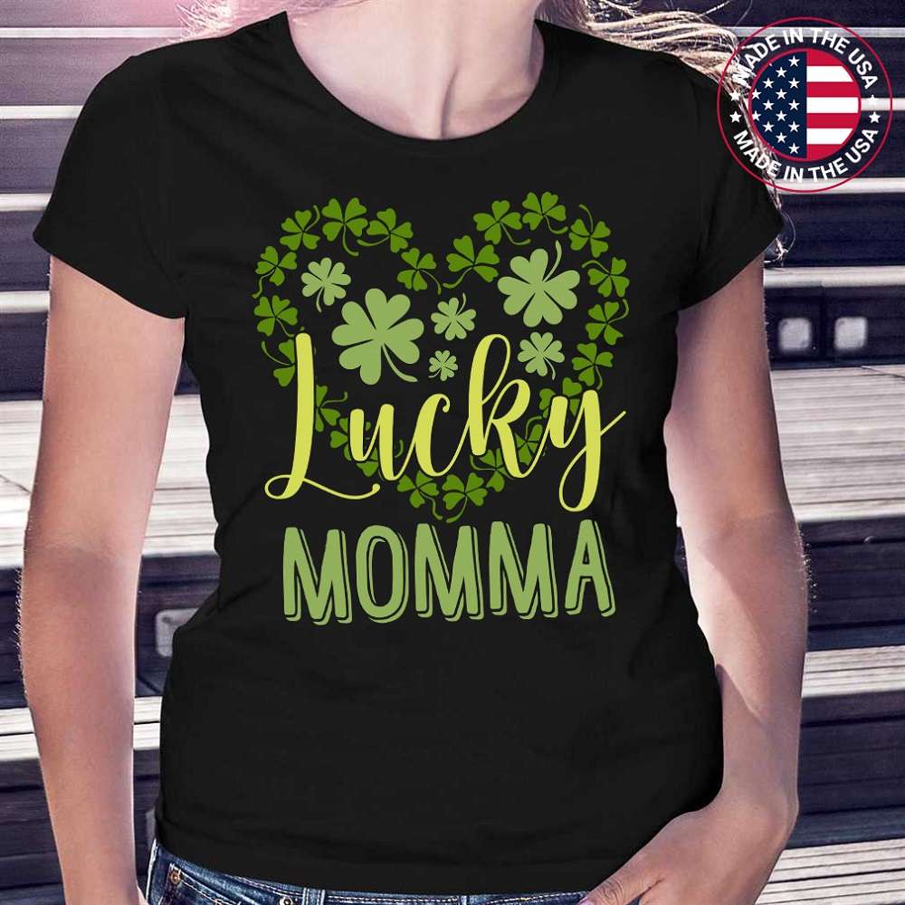 Lucky Momma St Patricks Day Shamrock Gift Women T-Shirt