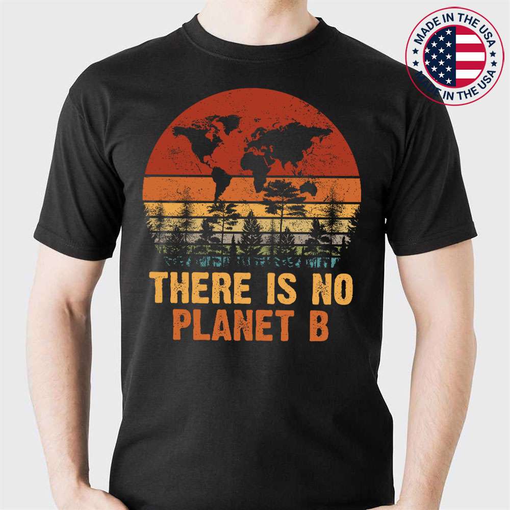There Is No Planet B Earth Day Vintage T-Shirt